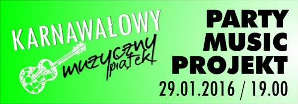 Party Music Projekt - muzyczny piątek